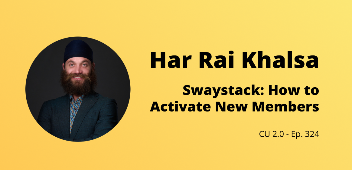 CU 2.0 Podcast: How to Activate New Members
