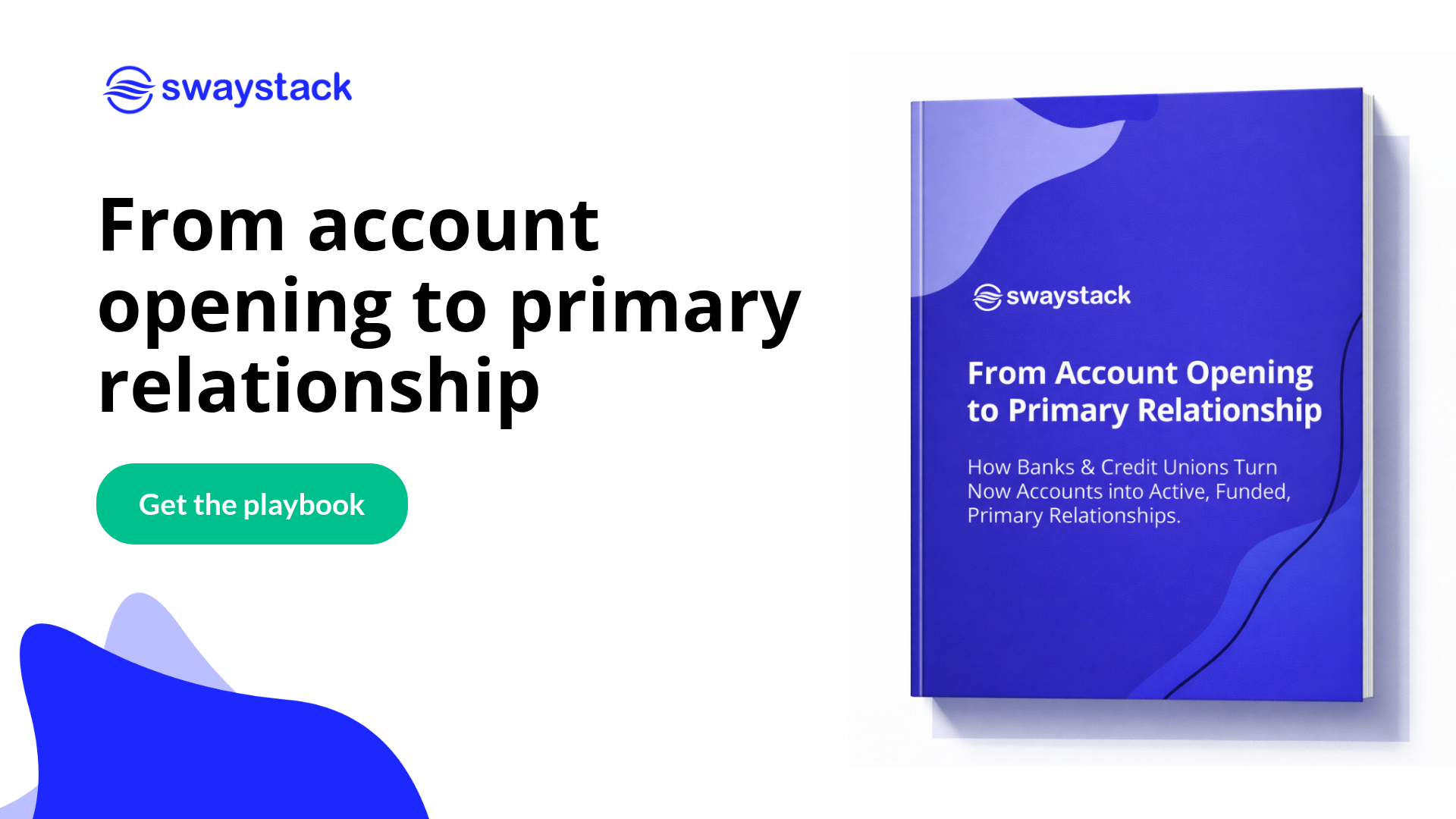 From account opening to primary relationship with swaystack